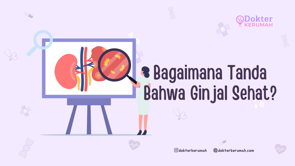 Bagaimana Tanda Bahwa Ginjal Sehat?