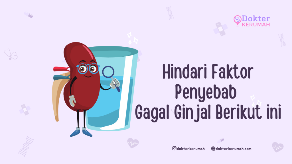 Hindari Faktor Penyebab Gagal Ginjal Berikut ini