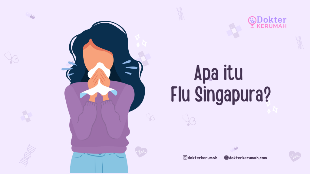 Apa itu Flu Singapura?