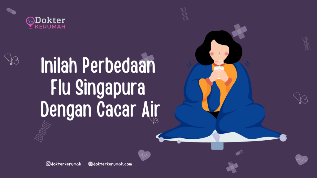 Inilah Perbedaan Flu Singapura Dengan Cacar Air