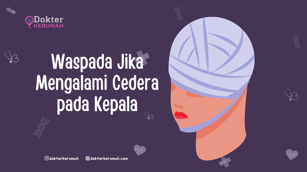 Waspada Jika Mengalami Cedera pada Kepala