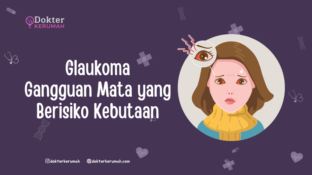 Glaukoma, Gangguan Mata yang Berisiko Kebutaan