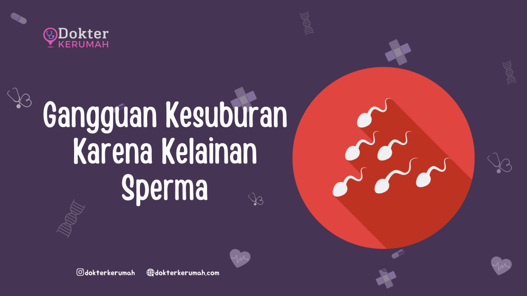 Gangguan Kesuburan Karena Kelainan Sperma