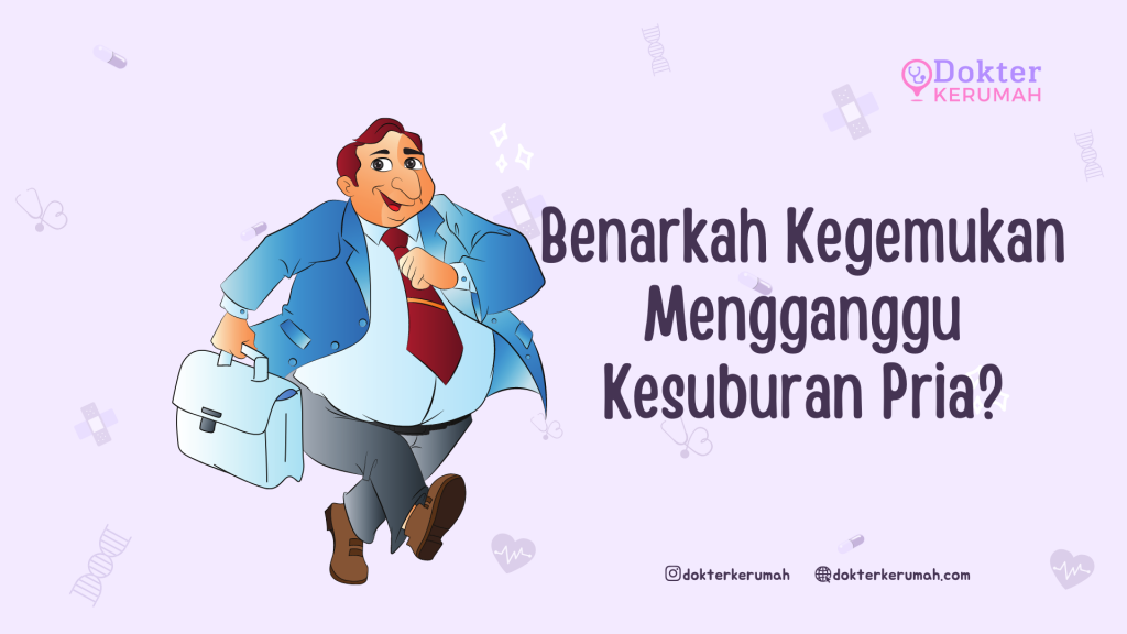 Benarkah Kegemukan Mengganggu Kesuburan Pria?