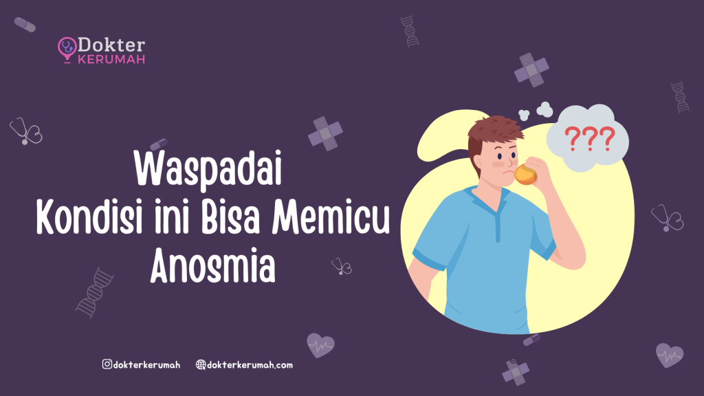 Waspadai Kondisi ini Bisa Memicu Anosmia