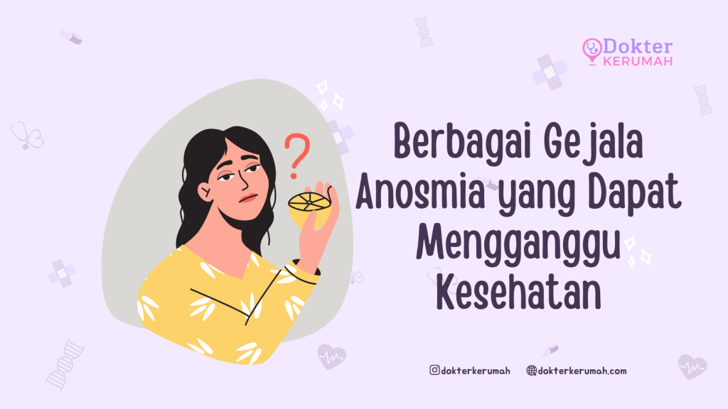 Berbagai Gejala Anosmia yang Dapat Mengganggu Kesehatan